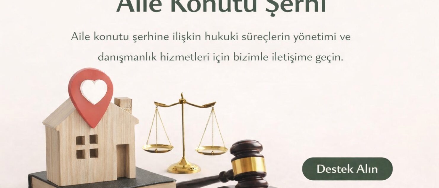 aile konutu şerhi